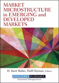 Market Microstructure in Emerging and Developed Markets. Price Discovery, Information Flows, and Transaction Costs - Halil Kiymaz Market Microstructure in Emerging and Developed Markets. Price Discovery, Information Flows, and Transaction Costs - Halil Kiymaz