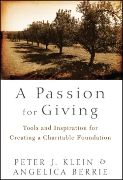 A Passion for Giving. Tools and Inspiration for Creating a Charitable Foundation, Angelica Berrie A Passion for Giving. Tools and Inspiration for Creating a Charitable Foundation, Angelica Berrie