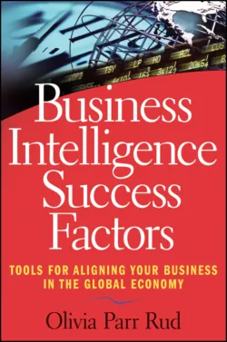 Business Intelligence Success Factors. Tools for Aligning Your Business in the Global Economy, Olivia Rud Business Intelligence Success Factors. Tools for Aligning Your Business in the Global Economy, Olivia Rud