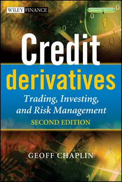 Credit Derivatives. Trading, Investing,and Risk Management - Geoff Chaplin Credit Derivatives. Trading, Investing,and Risk Management - Geoff Chaplin