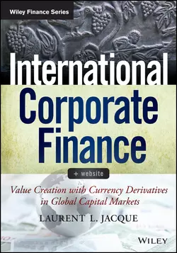International Corporate Finance. Value Creation with Currency Derivatives in Global Capital Markets - Laurent Jacque International Corporate Finance. Value Creation with Currency Derivatives in Global Capital Markets - Laurent Jacque