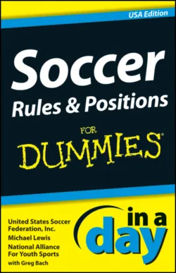 Soccer Rules and Positions In A Day For Dummies - Майкл Льюис