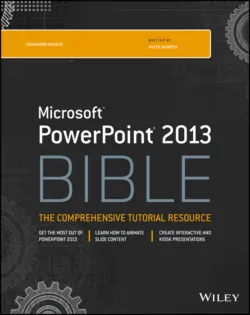PowerPoint 2013 Bible - Faithe Wempen