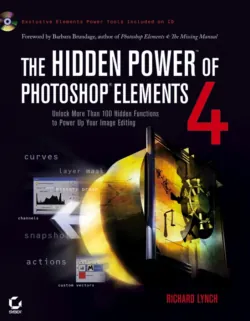 The Hidden Power of Photoshop Elements 4, Richard Lynch The Hidden Power of Photoshop Elements 4, Richard Lynch