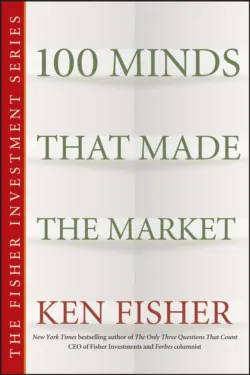 100 Minds That Made the Market, Kenneth Fisher 100 Minds That Made the Market, Kenneth Fisher
