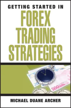 Getting Started in Forex Trading Strategies, Michael Archer Getting Started in Forex Trading Strategies, Michael Archer
