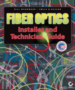 Fiber Optics Installer and Technician Guide - Bill Woodward