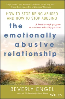 The Emotionally Abusive Relationship. How to Stop Being Abused and How to Stop Abusing - Beverly Engel