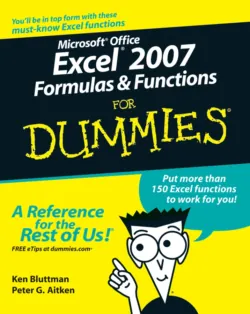 Microsoft Office Excel 2007 Formulas and Functions For Dummies - Ken Bluttman