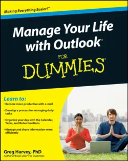 Manage Your Life with Outlook For Dummies, Greg Harvey Manage Your Life with Outlook For Dummies, Greg Harvey