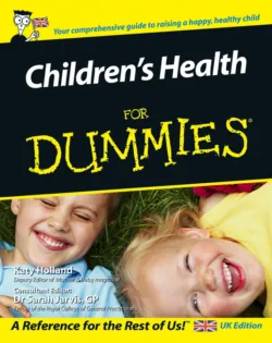 Childrens Health For Dummies, Katy Holland Childrens Health For Dummies, Katy Holland