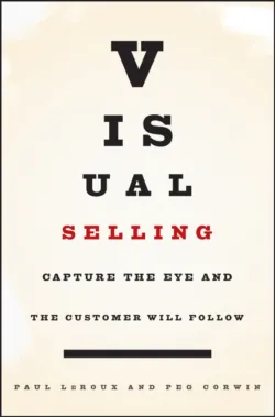 Visual Selling. Capture the Eye and the Customer Will Follow - Paul Leroux