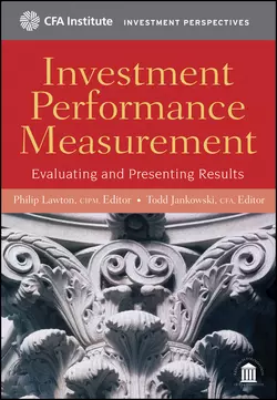 Investment Performance Measurement. Evaluating and Presenting Results - Todd Jankowski Investment Performance Measurement. Evaluating and Presenting Results - Todd Jankowski