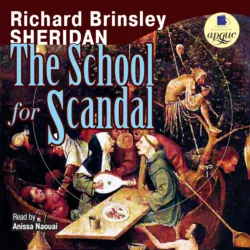 The School for Scandal - Ричард Шеридан