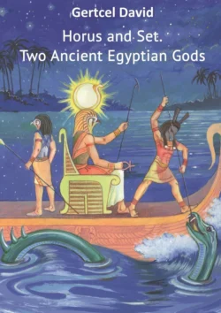 Horus and Set: Two Ancient Egyptian Gods, Gertcel Davydov