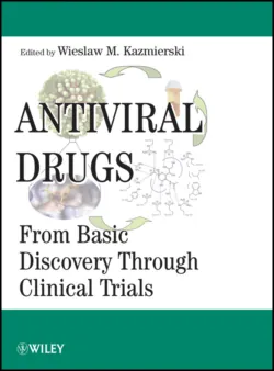 Antiviral Drugs. From Basic Discovery Through Clinical Trials - Wieslaw Kazmierski