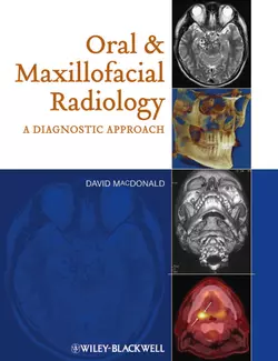 Oral and Maxillofacial Radiology. A Diagnostic Approach - David Macdonald