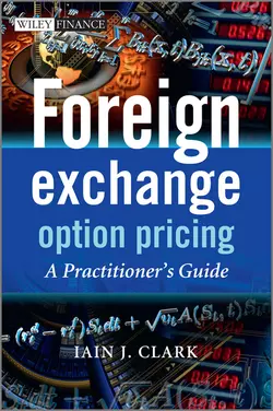 Foreign Exchange Option Pricing. A Practitioner′s Guide - Iain Clark