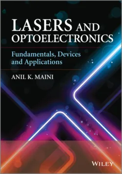 Lasers and Optoelectronics. Fundamentals, Devices and Applications - Anil Maini