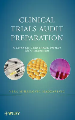 Clinical Trials Audit Preparation. A Guide for Good Clinical Practice (GCP) Inspections, Vera  Mihajlovic-Madzarevic аудиокнига. ISDN31221753