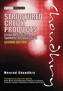 Structured Credit Products. Credit Derivatives and Synthetic Securitisation - Moorad Choudhry Structured Credit Products. Credit Derivatives and Synthetic Securitisation - Moorad Choudhry