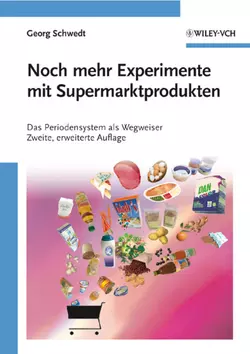Noch mehr Experimente mit Supermarktprodukten. Das Periodensystem als Wegweiser - Georg Schwedt Noch mehr Experimente mit Supermarktprodukten. Das Periodensystem als Wegweiser - Georg Schwedt