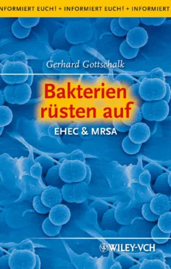 Bakterien rüsten auf. EHEC & MRSA - Gerhard Gottschalk