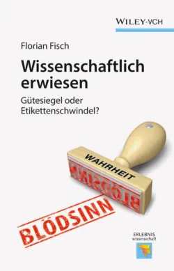 Wissenschaftlich erwiesen. Gütesiegel oder Etikettenschwindel? - Florian Fisch
