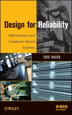 Design for Reliability. Information and Computer-Based Systems - Eric Bauer