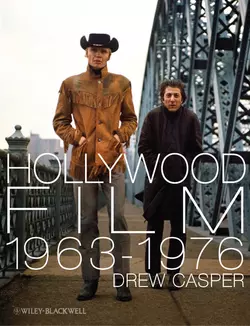 Hollywood Film 1963-1976. Years of Revolution and Reaction - Drew Casper
