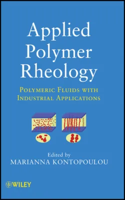 Applied Polymer Rheology. Polymeric Fluids with Industrial Applications - Marianna Kontopoulou
