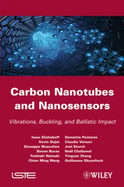 Carbon Nanotubes and Nanosensors. Vibration, Buckling and Balistic Impact - Isaac Elishakoff