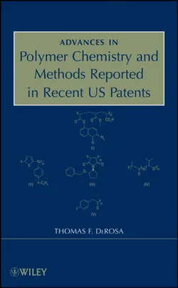 Advances in Polymer Chemistry and Methods Reported in Recent US Patents - Thomas DeRosa