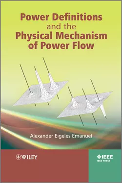 Power Definitions and the Physical Mechanism of Power Flow - Alexander Emanuel Power Definitions and the Physical Mechanism of Power Flow - Alexander Emanuel