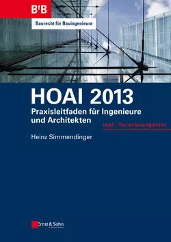 HOAI 2013. Praxisleitfaden für Ingenieure und Architekten - Heinz Simmendinger HOAI 2013. Praxisleitfaden für Ingenieure und Architekten - Heinz Simmendinger
