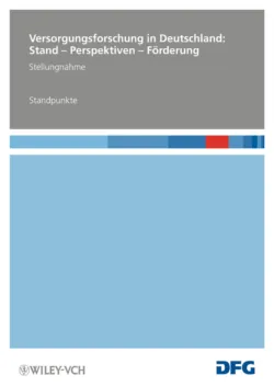 Versorgungsforschung in Deutschland. Stand – Perspektiven – Förderung – Standpunkte - Deutsche Forschungsgemeinschaft (DFG)