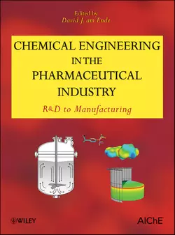Chemical Engineering in the Pharmaceutical Industry. R&D to Manufacturing - David J. Ende Chemical Engineering in the Pharmaceutical Industry. R&D to Manufacturing - David J. Ende