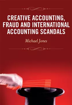 Creative Accounting, Fraud and International Accounting Scandals - Michael Jones Creative Accounting, Fraud and International Accounting Scandals - Michael Jones