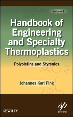 Handbook of Engineering and Specialty Thermoplastics, Volume 1. Polyolefins and Styrenics - Johannes Fink