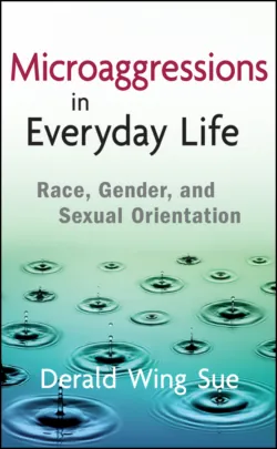 Microaggressions in Everyday Life. Race, Gender, and Sexual Orientation, Derald Sue Microaggressions in Everyday Life. Race, Gender, and Sexual Orientation, Derald Sue