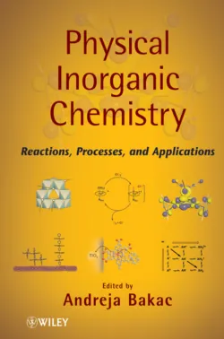 Physical Inorganic Chemistry. Reactions, Processes, and Applications, Andreja Bakac Physical Inorganic Chemistry. Reactions, Processes, and Applications, Andreja Bakac