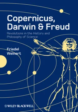 Copernicus, Darwin and Freud. Revolutions in the History and Philosophy of Science, Friedel Weinert Copernicus, Darwin and Freud. Revolutions in the History and Philosophy of Science, Friedel Weinert