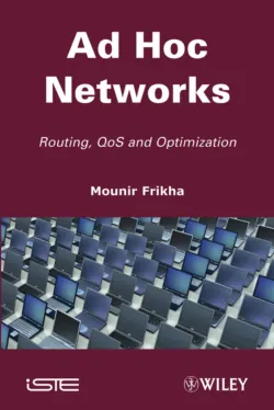 Ad Hoc Networks. Routing, Qos and Optimization, Mounir Frikha Ad Hoc Networks. Routing, Qos and Optimization, Mounir Frikha