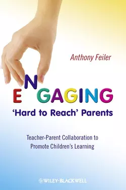 Engaging ′Hard to Reach′ Parents. Teacher-Parent Collaboration to Promote Children′s Learning - Anthony Feiler Engaging ′Hard to Reach′ Parents. Teacher-Parent Collaboration to Promote Children′s Learning - Anthony Feiler