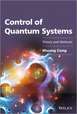 Control of Quantum Systems. Theory and Methods - Shuang Cong