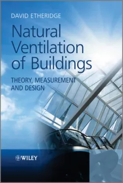 Natural Ventilation of Buildings. Theory, Measurement and Design - David Etheridge