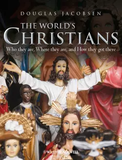 The World′s Christians. Who they are, Where they are, and How they got there - Douglas Jacobsen