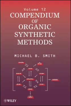 Compendium of Organic Synthetic Methods - Michael B. Smith