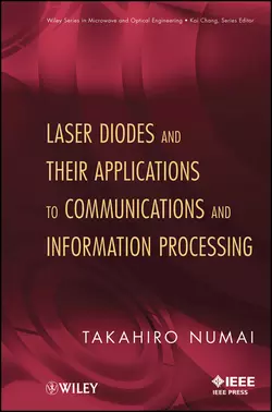 Laser Diodes and Their Applications to Communications and Information Processing - Takahiro Numai Laser Diodes and Their Applications to Communications and Information Processing - Takahiro Numai