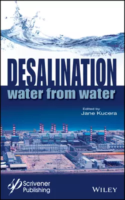 Desalination. Water from Water - Jane Kucera Desalination. Water from Water - Jane Kucera